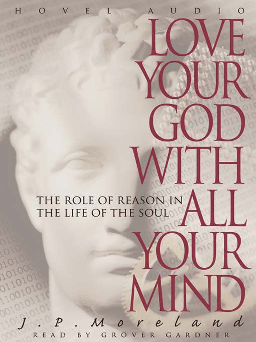 Title details for Love Your God with All Your Mind by J.P. Moreland - Wait list